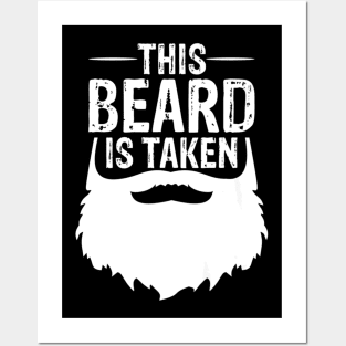 Beard Is Taken Husband Posters and Art